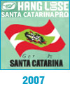 HANG LOOSE SANTA CATARINA PRO 2007